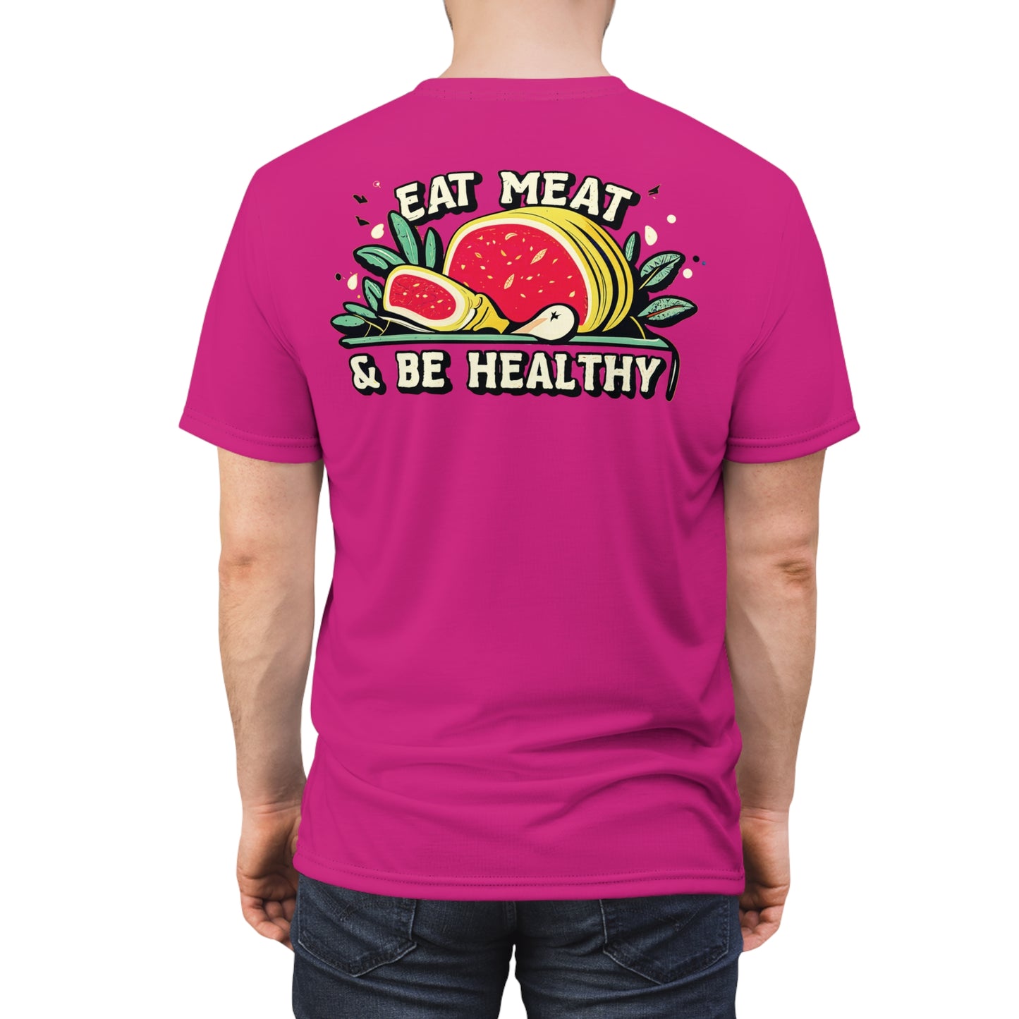 "Eat Meat & Be Healthy", Unisex T-shirt (Barbie Pink)