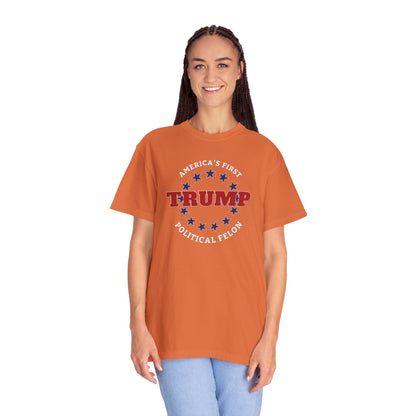 "Trump - America's First Political Felon", Unisex T-shirt