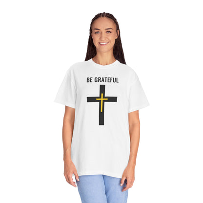 "Be Grateful", Unisex T-shirt