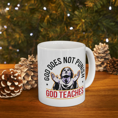 "God Does Not Punish - God Teaches" #01, White Mug (11oz & 15oz)