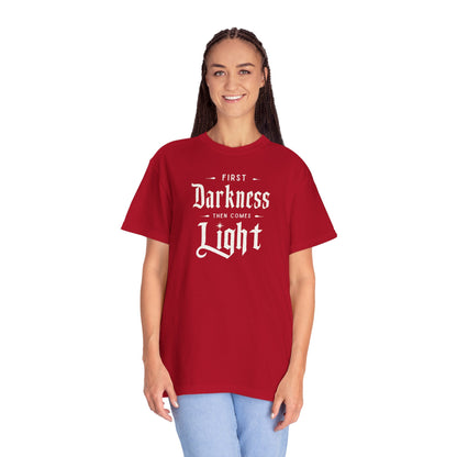 "First Darkness Then Comes Light", Unisex T-shirt