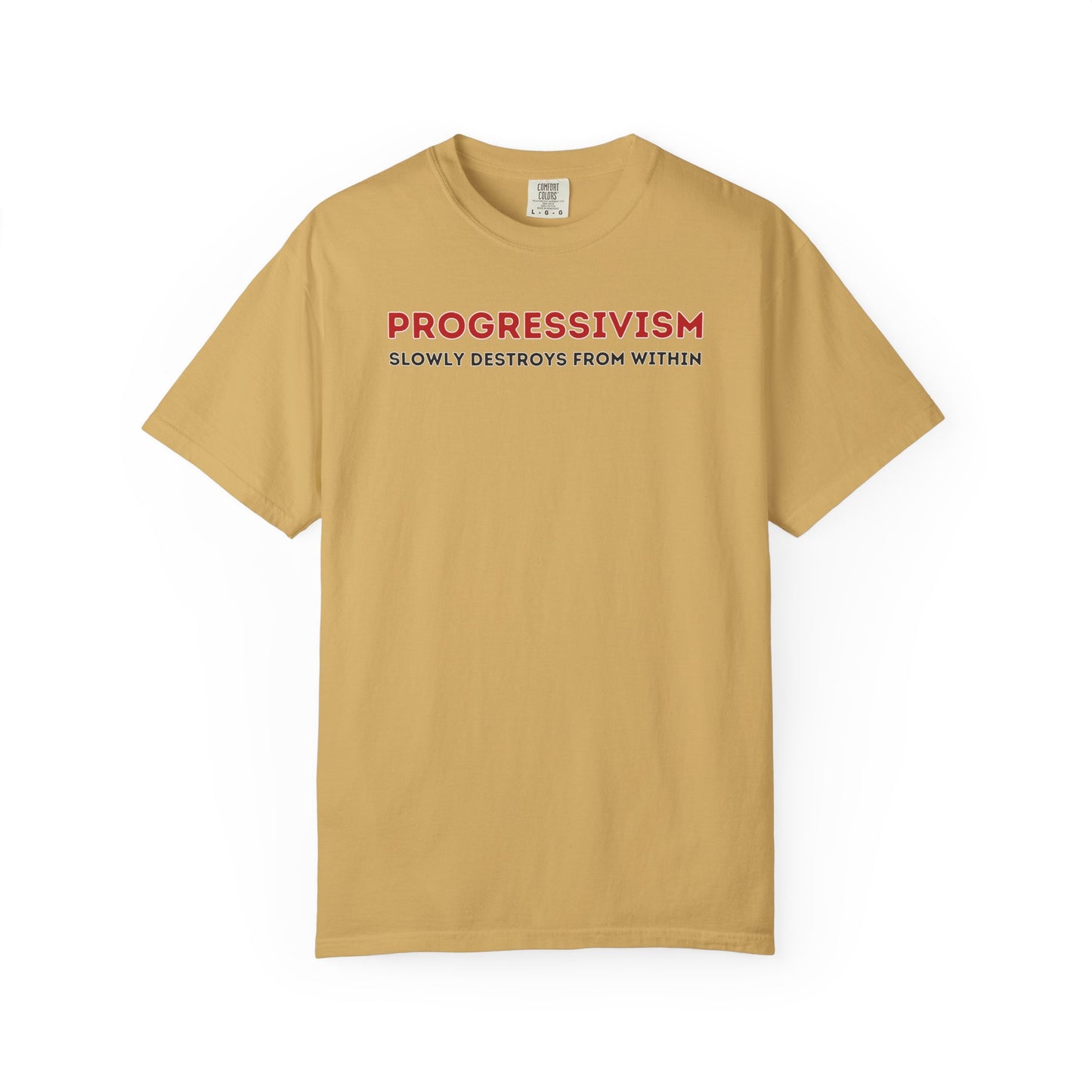 "Progressivism Slowly Destroys From Within", Unisex T-shirt (Light Colors)