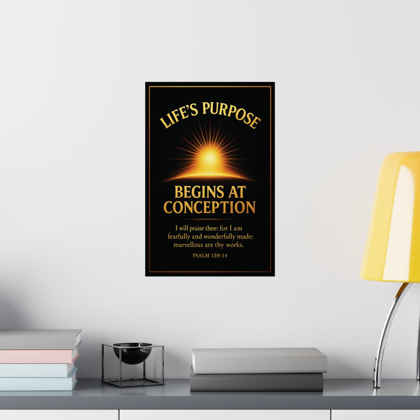 "Life's Purpose, Psalm 139:14", Poster