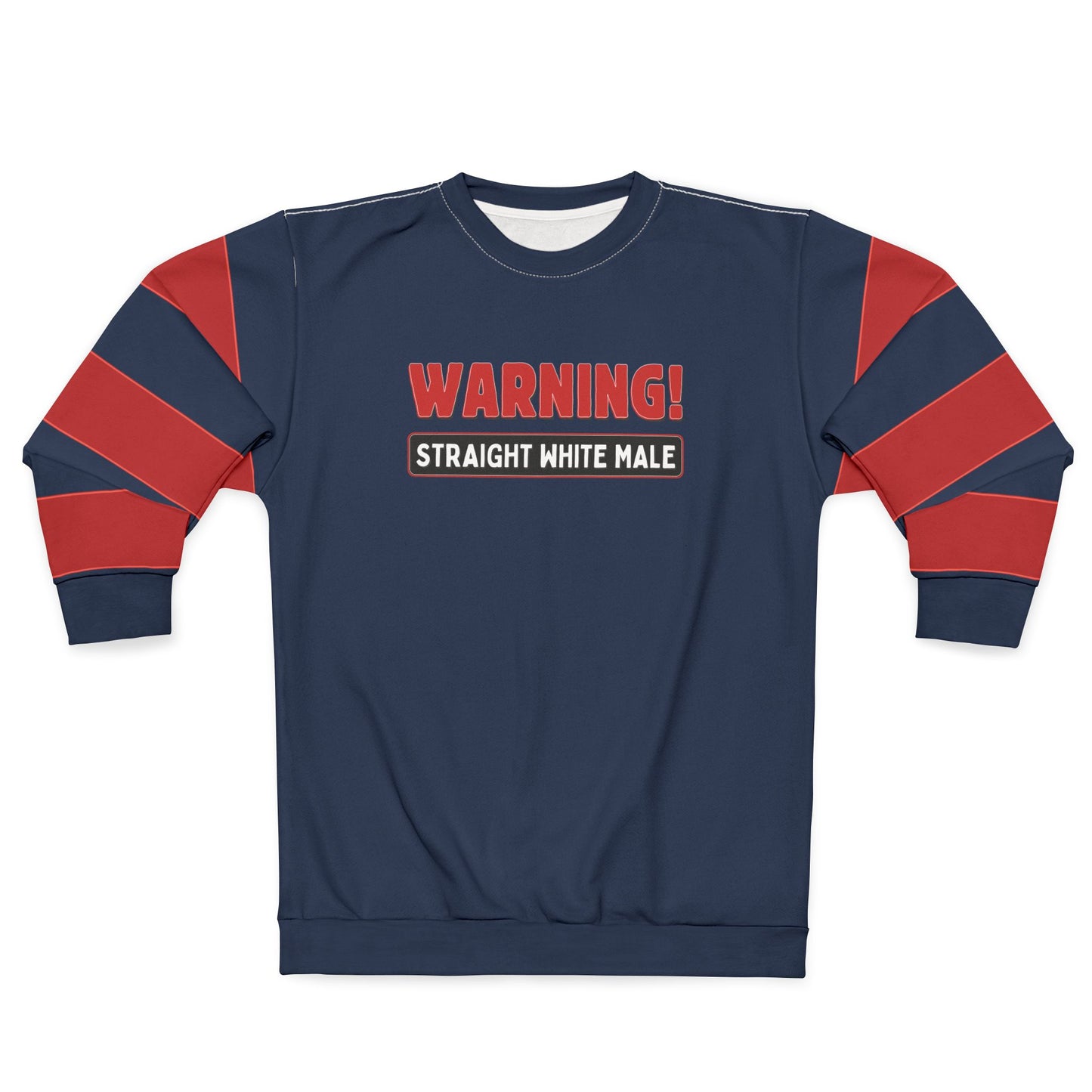"Warning! Straight White Male", Unisex Sweatshirt (Cambridge Blue)