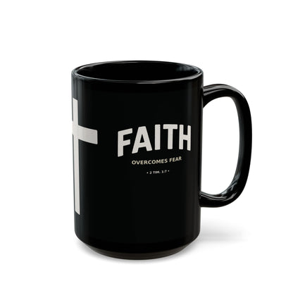 "Faith Overcomes Fear", Black Mug (11oz & 15oz)