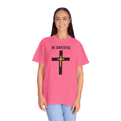 "Be Grateful", Unisex T-shirt