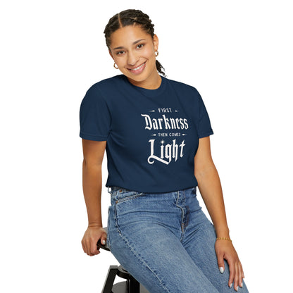 "First Darkness Then Comes Light", Unisex T-shirt