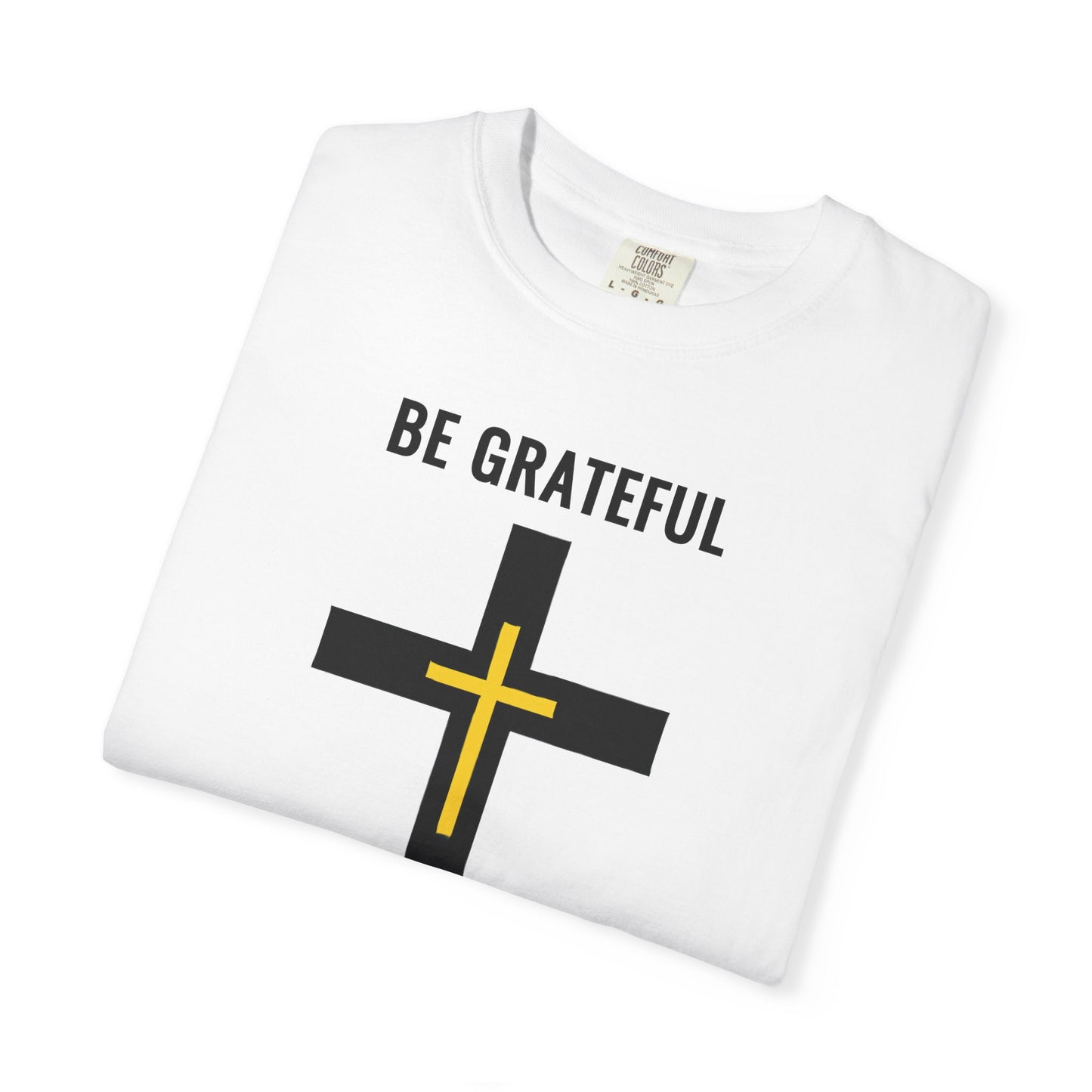 "Be Grateful", Unisex T-shirt