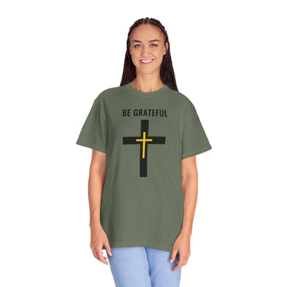 "Be Grateful", Unisex T-shirt