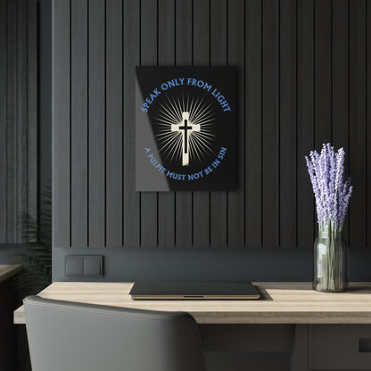 "Speak only from Light", Acrylic Wall Print (French Cleat Hanging) (Void Black)