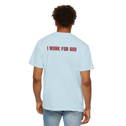 "I Work for God", Unisex T-shirt (Red Font)
