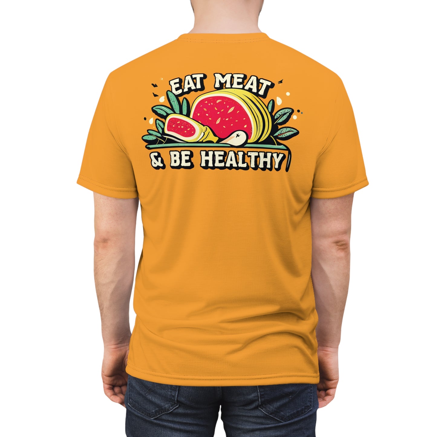 "Eat Meat & Be Healthy", Unisex T-shirt (Deep Saffron)