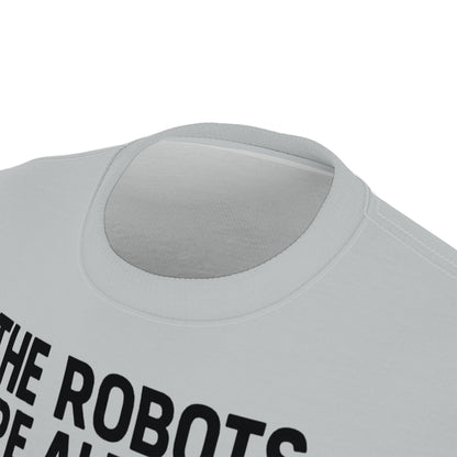 "The Robots Are Already Here", Graphic Art Unisex T-Shirt (Zero Gravity Grey)
