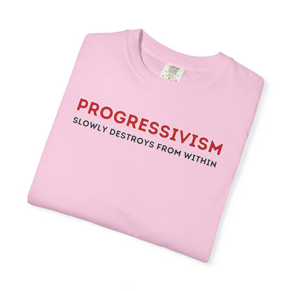 "Progressivism Slowly Destroys From Within", Unisex T-shirt (Light Colors)
