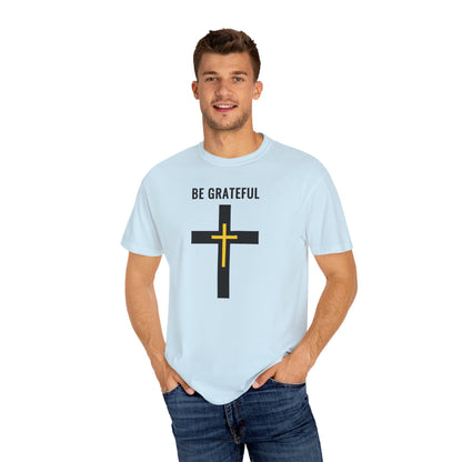 "Be Grateful", Unisex T-shirt