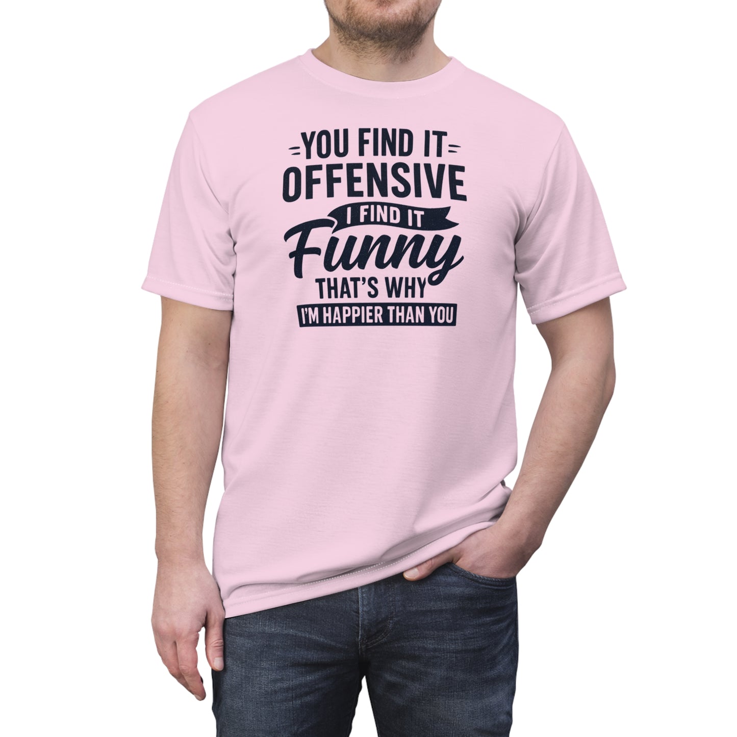 "I'm Happier Than You", Unisex T-shirt (Lace Pink)