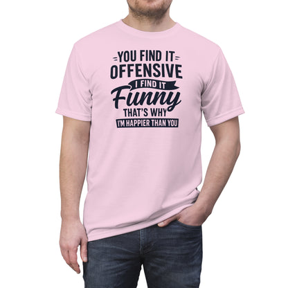 "I'm Happier Than You", Unisex T-shirt (Lace Pink)