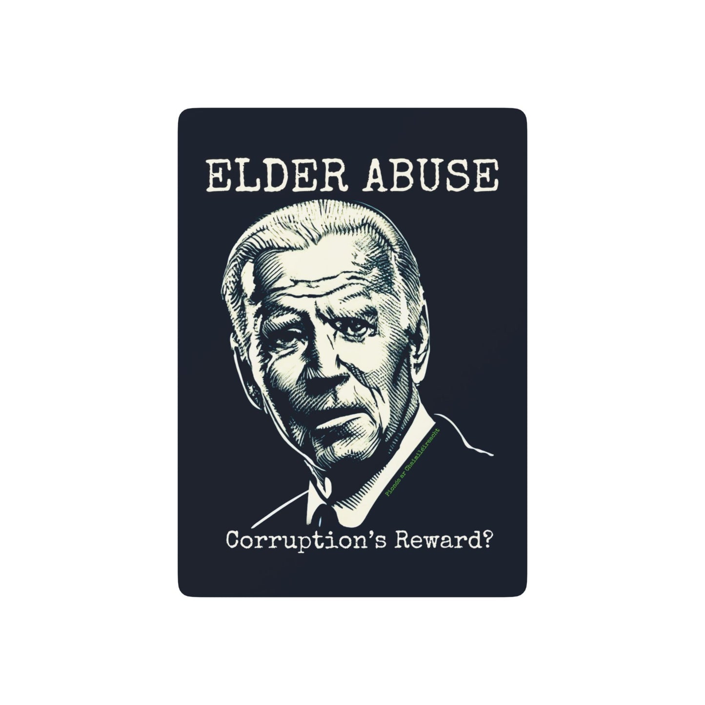 "Elder Abuse. Corruption's Reward?", Political Playing Cards (Blackstone Blue)