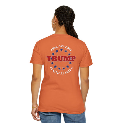 "Trump - America's First Political Felon", Unisex T-shirt