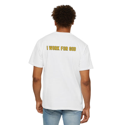 "I Work for God" Unisex T-shirt (Gold Font)