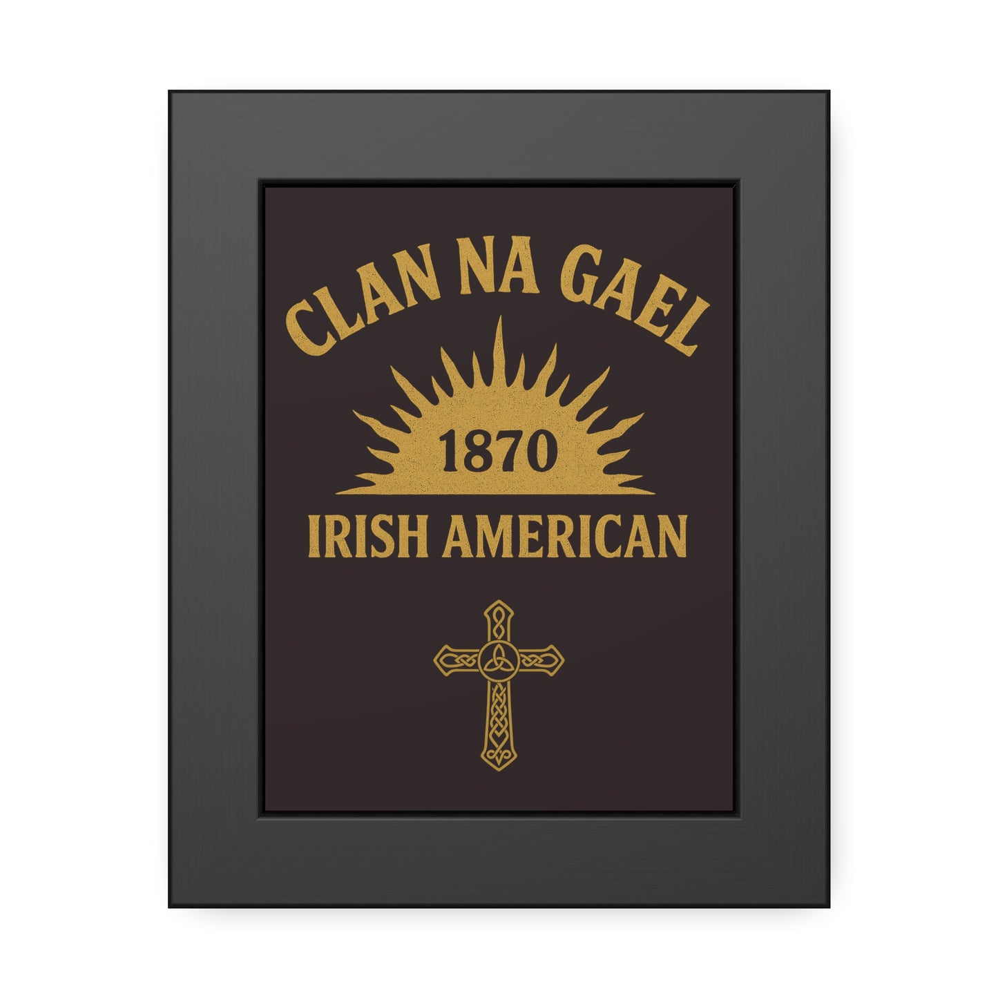 "Clan na Gael - Irish American", Framed Paper Poster (Seal Brown)