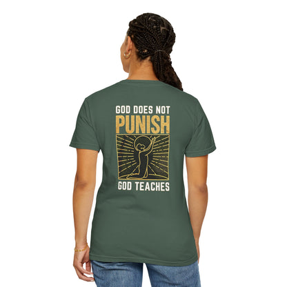 "God Does Not Punish - God Teaches" #03, Unisex T-shirt