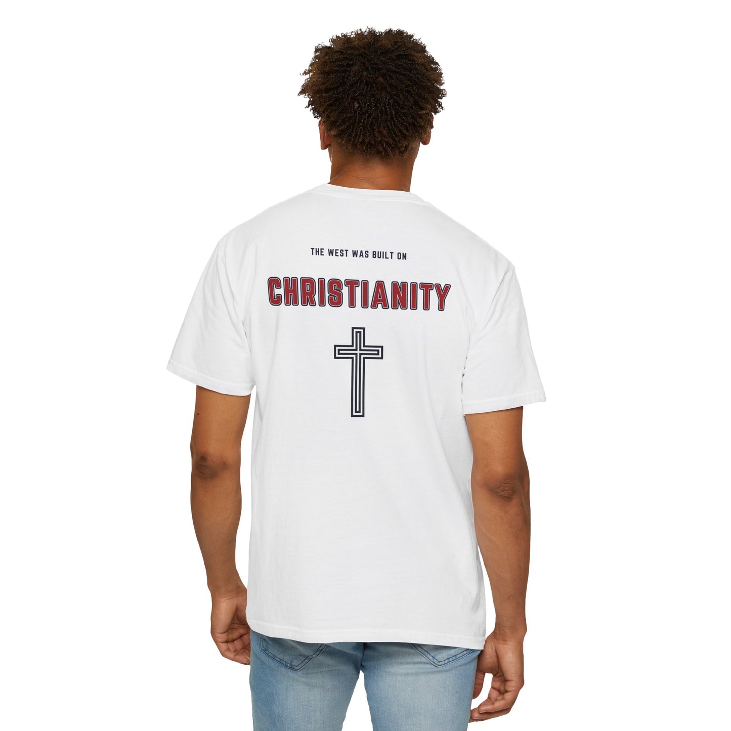 "The West was built on Christianity", Unisex T-shirt