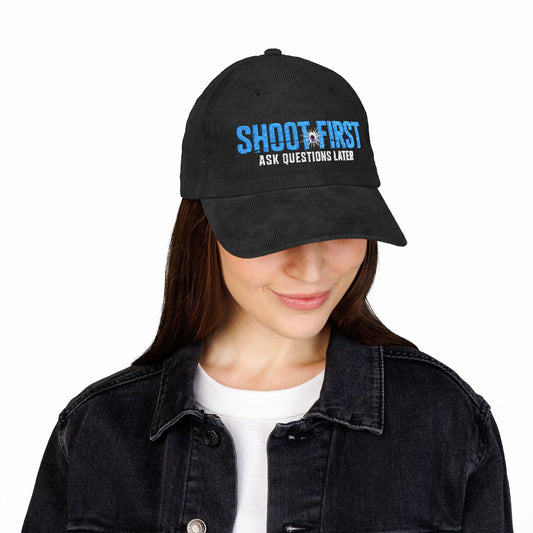 "Shoot First - Ask Questions Later" #15, Vintage Corduroy Cap (Embroidery)
