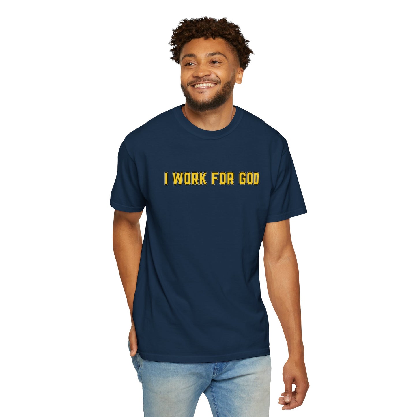 "I Work for God" Unisex T-shirt (Gold Font)