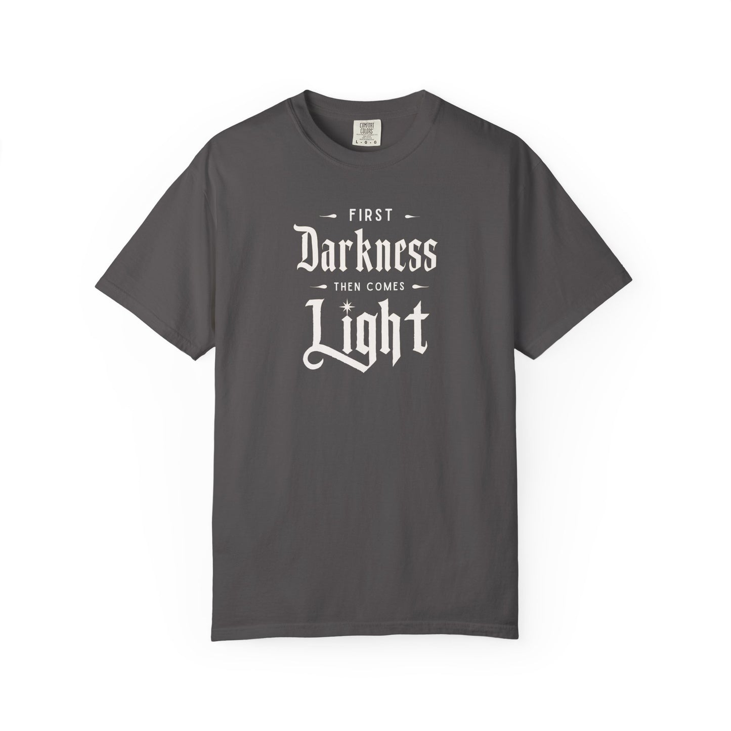 "First Darkness Then Comes Light", Unisex T-shirt