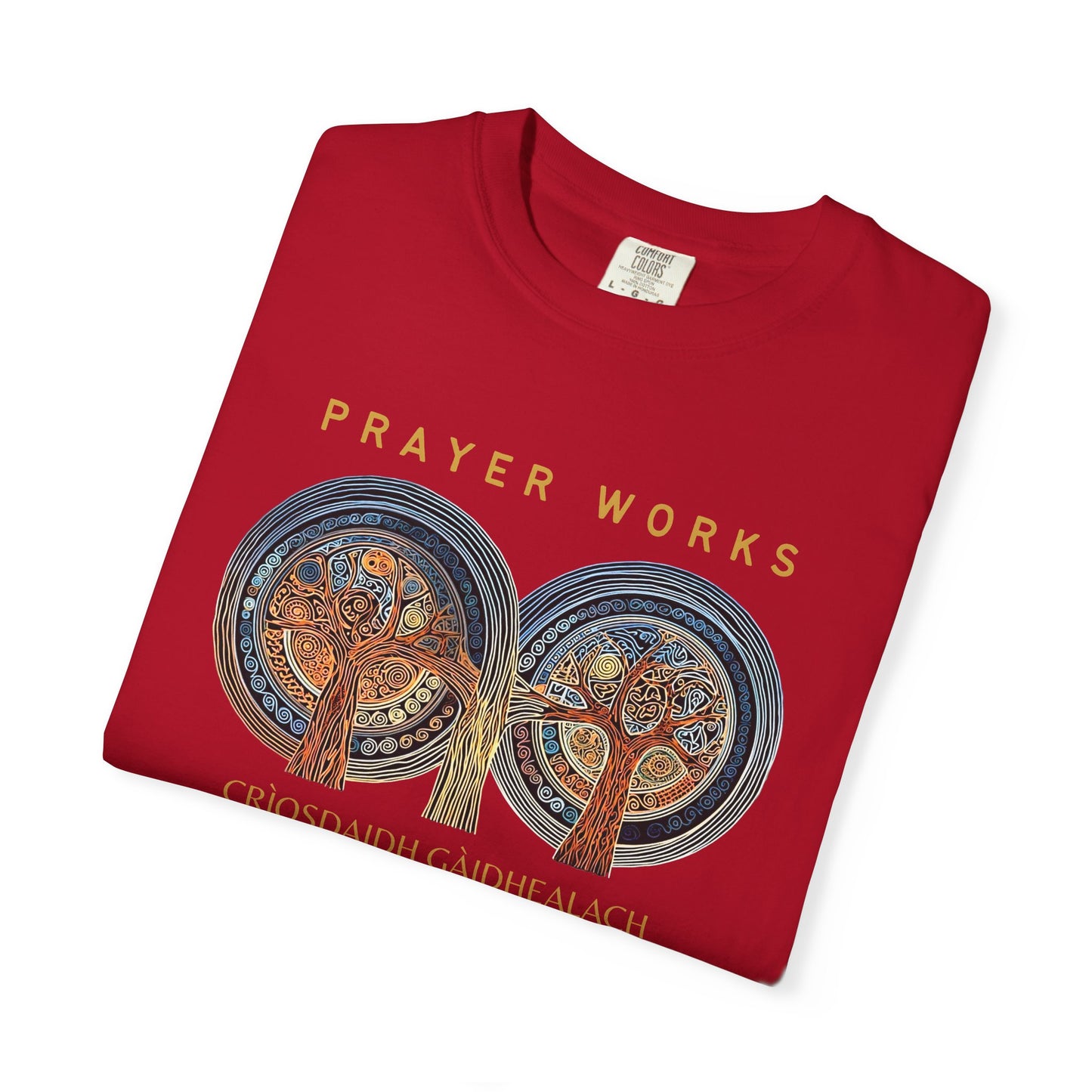 "Prayer Works - Criosdaidh Gàidhealach", Unisex T-shirt