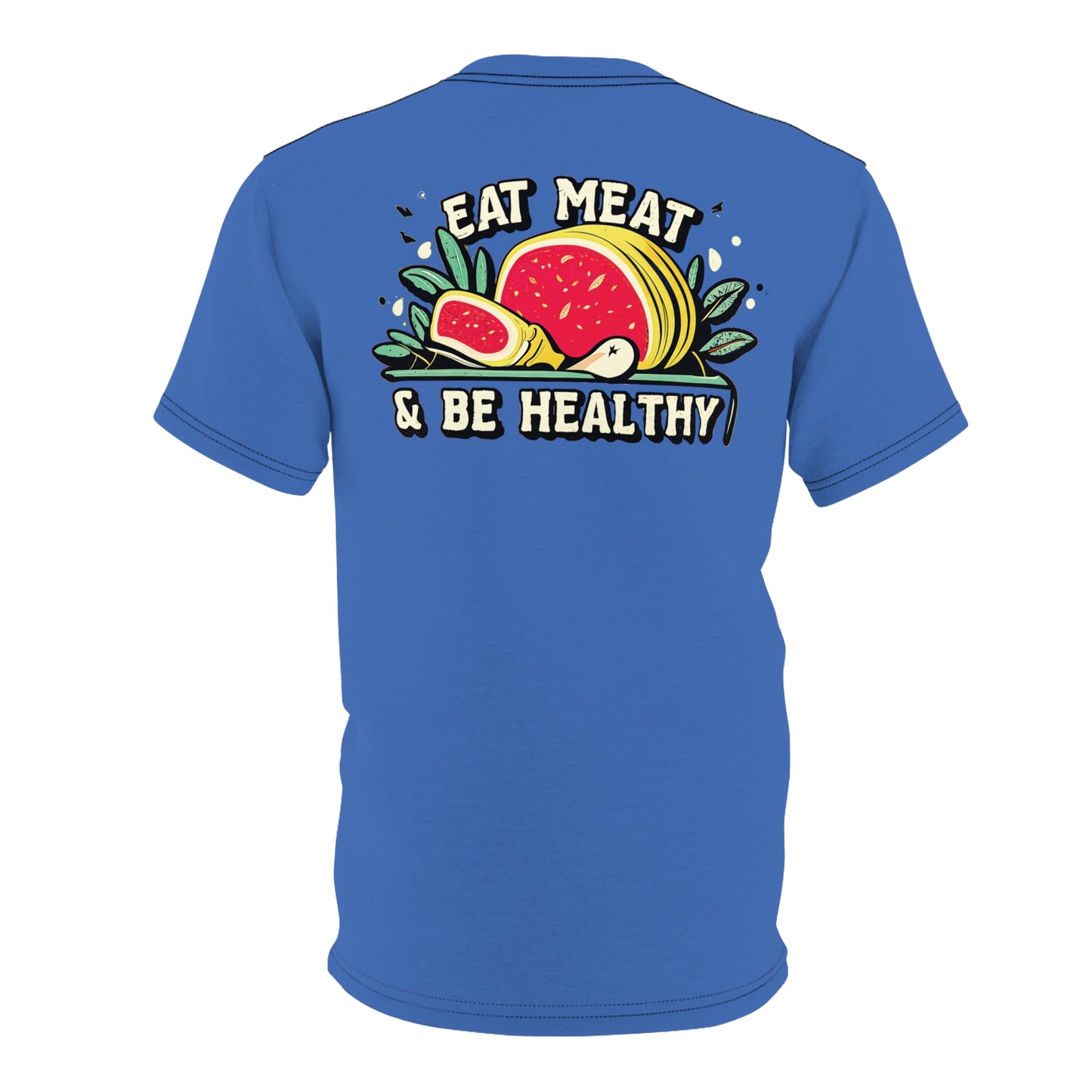 "Eat Meat & Be Healthy", Unisex T-shirt (Crayola Blue)