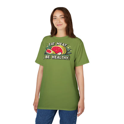 "Eat Meat & Be Healthy", Unisex T-shirt (Zombie Green)