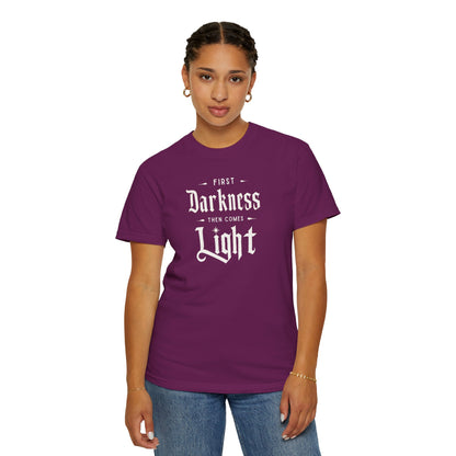 "First Darkness Then Comes Light", Unisex T-shirt
