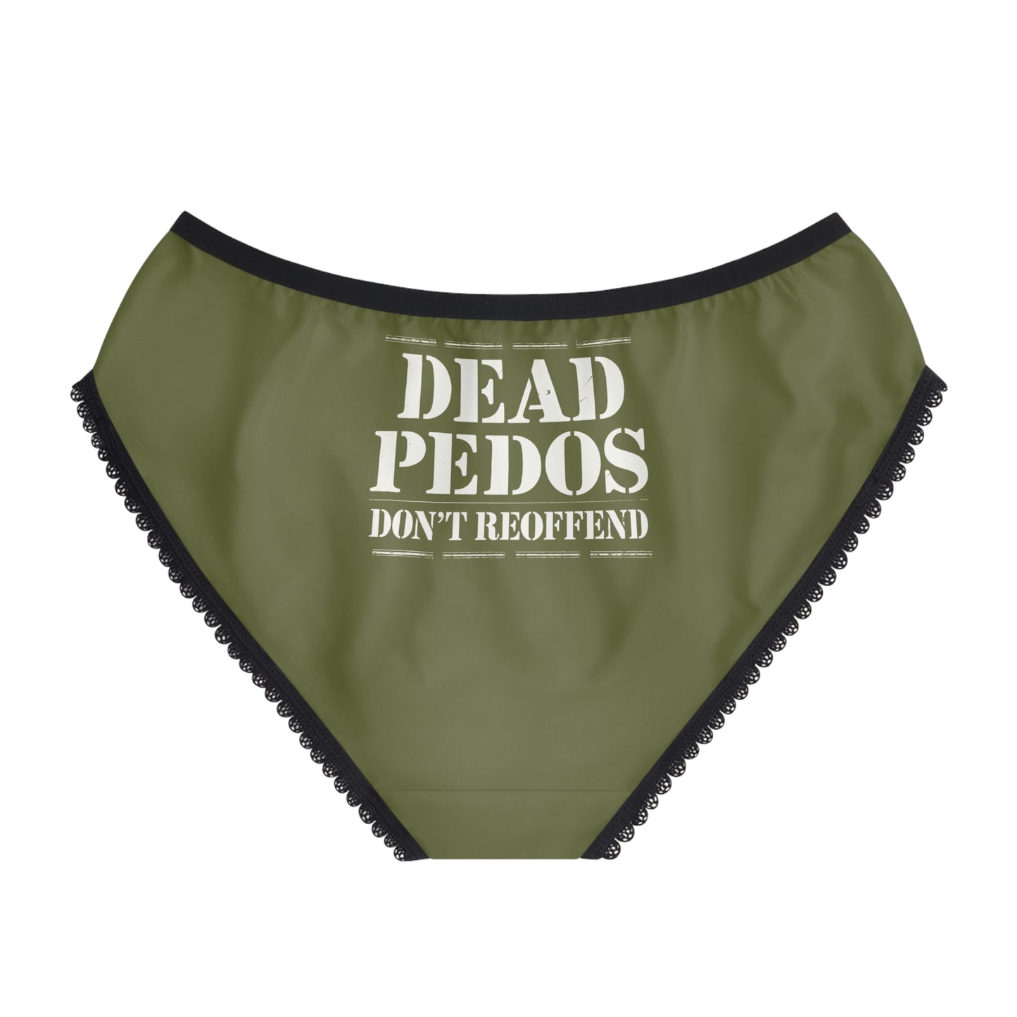 "Dead Pedos Don't Re-Offend", Women's Briefs (Olive Green)