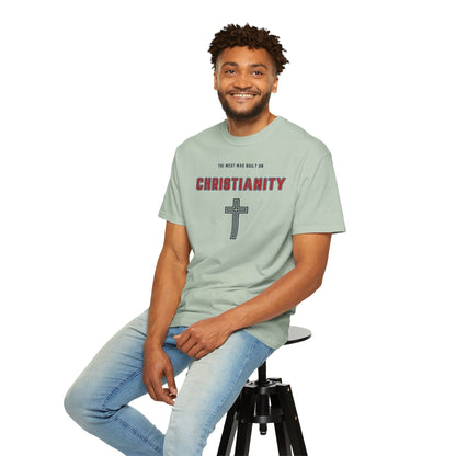 "The West was built on Christianity", Unisex T-shirt