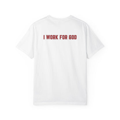 "I Work for God", Unisex T-shirt (Red Font)