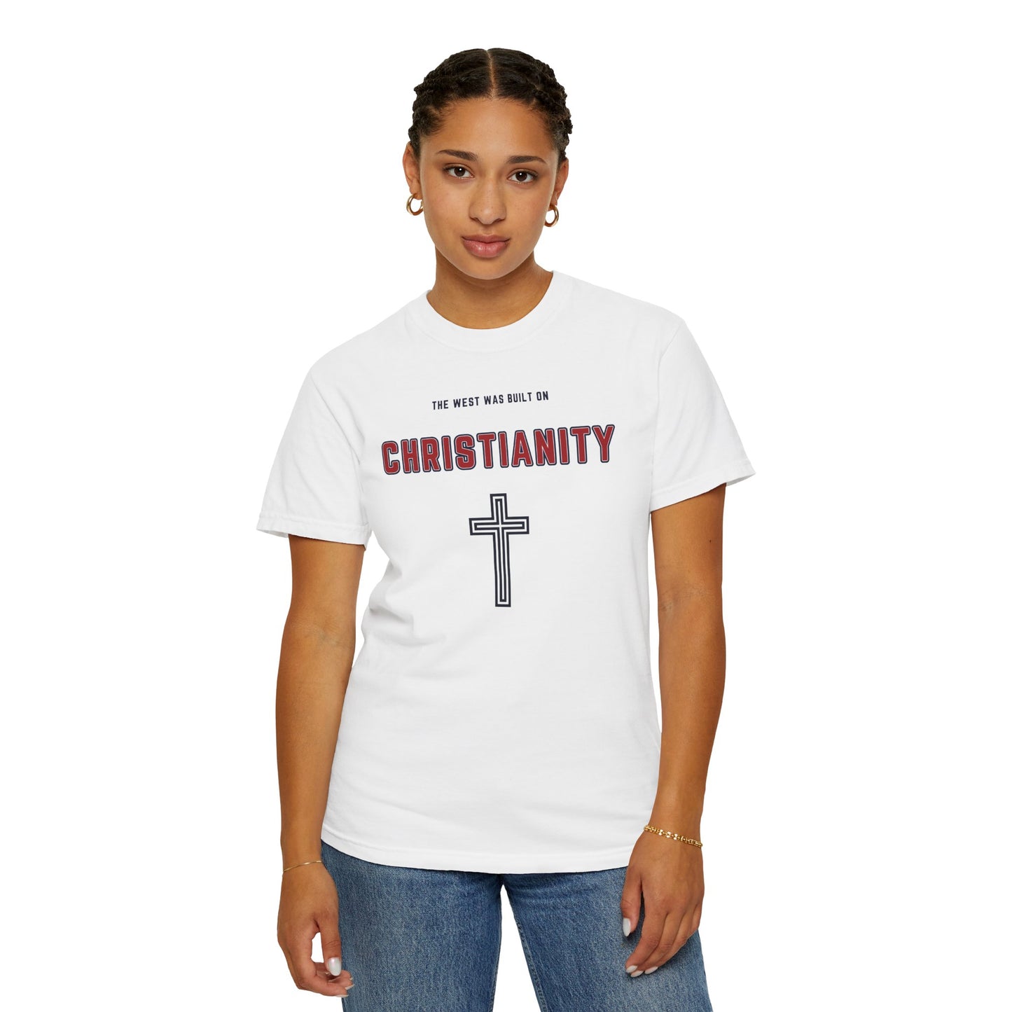 "The West was built on Christianity", Unisex T-shirt
