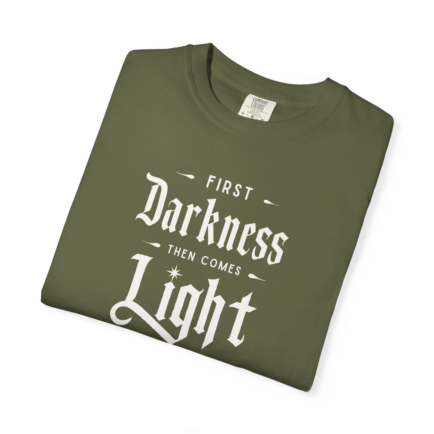"First Darkness Then Comes Light", Unisex T-shirt