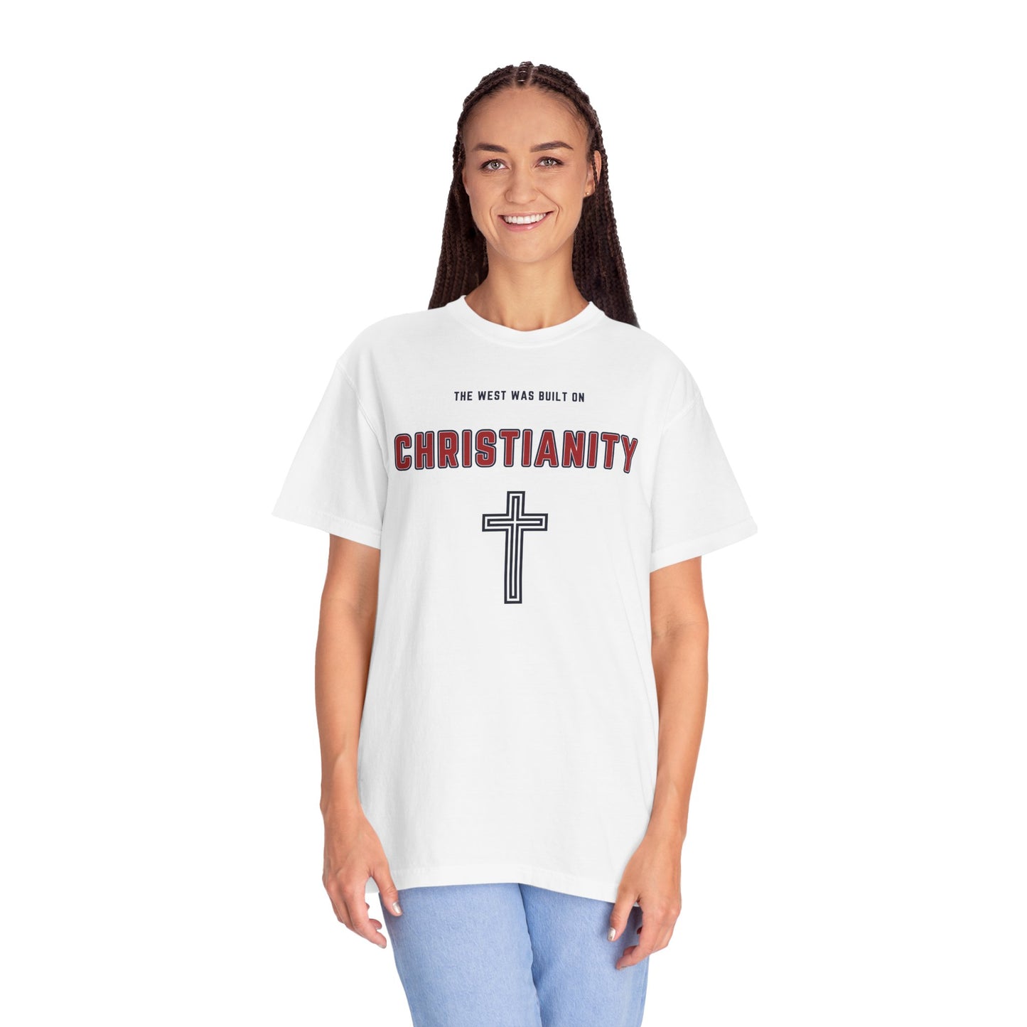 "The West was built on Christianity", Unisex T-shirt