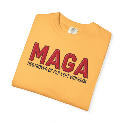 "MAGA - Destroyer of Far Left Wokeism", Unisex T-shirt