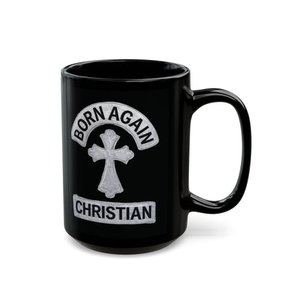 "Born Again Christian" #03, Black Mug (11oz & 15oz)