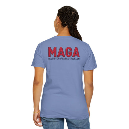 "MAGA - Destroyer of Far Left Wokeism", Unisex T-shirt