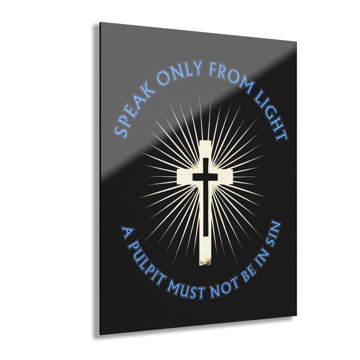 "Speak only from Light", Acrylic Wall Print (French Cleat Hanging) (Void Black)
