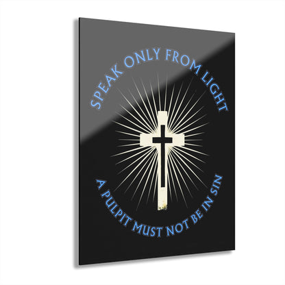 "Speak only from Light", Acrylic Wall Print (French Cleat Hanging) (Void Black)