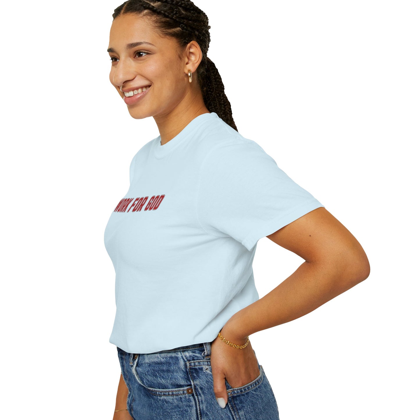 "I Work for God", Unisex T-shirt (Red Font)