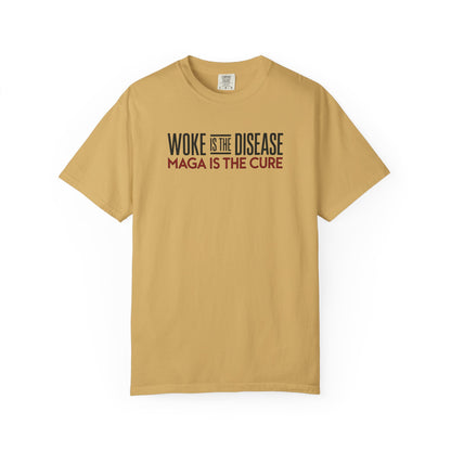 "Woke is the Disease - Maga is the Cure", Unisex T-shirt