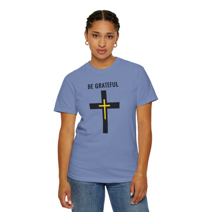 "Be Grateful", Unisex T-shirt