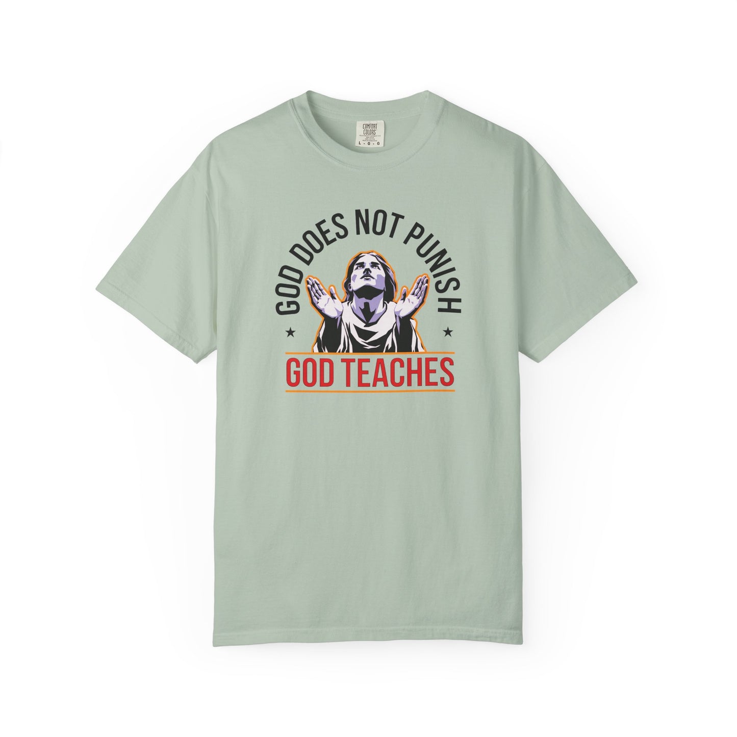 "God Does Not Punish - God Teaches" #01, Unisex T-shirt