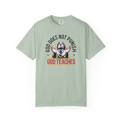 "God Does Not Punish - God Teaches" #01, Unisex T-shirt